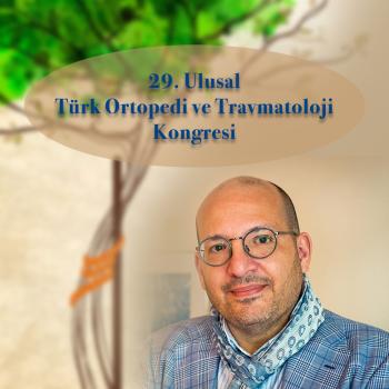 29. Ulusal Türk Ortopedi ve Travmatoloji Kongresi